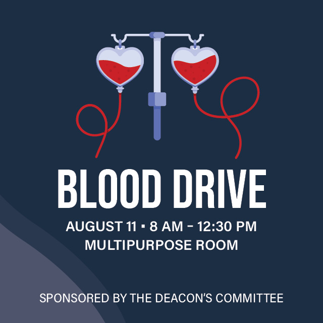 Blood Drive
August 11, 8 AM – 12:30 PM, Multipurpose Room
Join us to help save lives by giving blood!


